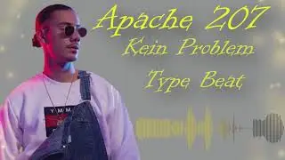 APACHE 207 - KEIN PROBLEM / APACHE 207 TYPE BEAT (PROD BY AKBeatz)