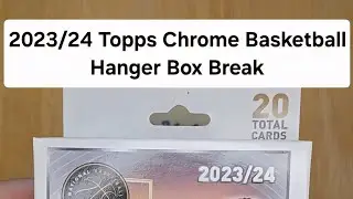 Flashback Break!  2023/24 Topps Chrome Basketball Hanger Box Break 