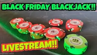LIVE VEGAS BLACKJACK! BLACK FRIDAY BLACKJACK COMPETITION!