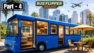THIS OLSD BUS IS NOW A DREAM HOUSE !🤯| BUS FLIPPER SIMULATOR PART - 4