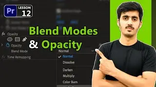 Blend Mode and Opacity In Adobe Premiere pro | Lesson 12