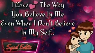 BEST WHATSAPP STATUS //REASON WHY I LOVE YOU SO MUCH // SYED EDITZ