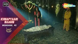 इच्छा का जीवन संकट में | Ichhapyaari Naagin | Webisode 92 | Ichha (Naagin) Babbal | Nagin Tv Serial