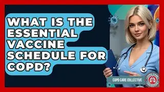 What Is The Essential Vaccine Schedule For COPD? - COPD Care Collective