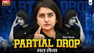 One Wrong Decision =1 Year Wasted 💔| Don't Take a Partial Drop! | Seep Pahuja #neet2026 #seeppahuja