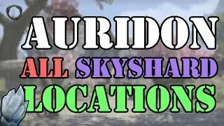 ESO: All Skyshard Locations Auridon