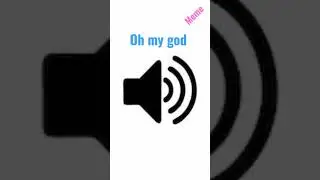 oh me god meme sound😆 #meme #soundeffects