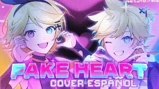 FAKE HEART Kagamine Rin, Len (Cover Espa&ntilde;ol) - Kevin Ramos y Mireia Decler
