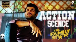 The Family Star Action Scene Hindi Mai | 2024 New Movie Clips | Vijay Deverakonda | Mrunal Thakur