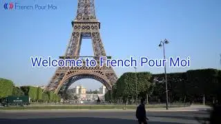 Introducing French Pour Moi | Dedicated to helping English-speakers become fluent in French