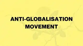 The Anti-Globalisation Movement