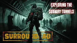 Exploring The Subway Tunnels. | SurrounDead Gameplay S3EP23 2025