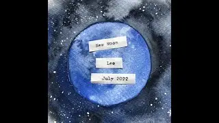 Leo New Moon 2022 // create the best version of yourself to last.