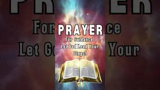 Let God Lead Your Steps Daily! Prayer for Guidance #Faith #Hope #Grace