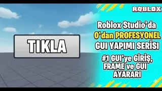 Roblox Studioda 0' dan profosyonel GUİ yapımı
