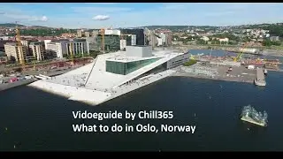 Videoguide to Oslo, Norway By Chill365