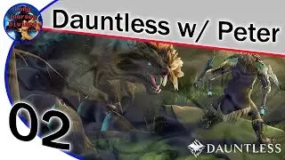 Dauntless Ep2: with ACryInShame and Peter Taylor!
