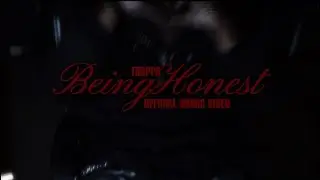 &ldquo;BEING HONEST&rdquo; Official Music Video
