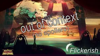 battle for beyond out of context