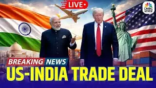 BREAKING LIVE: US-India Trade Deal | US To Lower Reciprocal Tariffs to 18% | Trump India Tariff