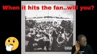 Kendrick Lamar- Mortal Man (Reaction)