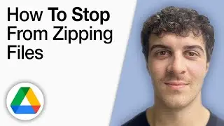 How To Stop Google Drive From Zipping Files [2025 Full Guide]