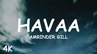 Havaa: Amrinder Gill (Lyrics)