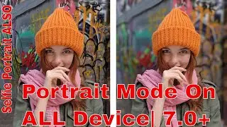 Portrait  Mode on Any Android Device ft Redmi Note 4 |Front and Back Cam Portrait Mode & HDR+  |7.0+