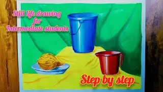 Still life drawing for Intermediate students | Step by step Still life drawing for Intermediate 