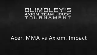 Olimoley's Starbow Tournament - G3 - Acer.MMA vs Ax.Impact