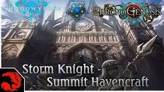 Storm Knight - Summit Havencraft  Chronogenesis Deck! [Shadowverse]