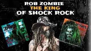 Rob Zombie: The King Of Shock Rock