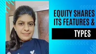 What are equity shares and their features| equity shares and their features in Hindi class 12th sp.