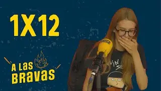 A las Bravas 1x12 | Gakian