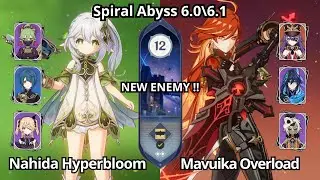 NEW !! C0 Nahida Hyperbloom & C0 Mavuika Overload - Spiral Abyss Floor 12 Genshin Impact 6.0\6.1
