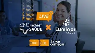 Fachesf x Luminar Saúde 29/01