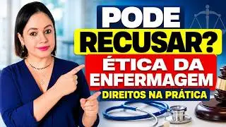 Código de Ética da Enfermagem: Entendendo os Direitos para Gabaritar na Prova