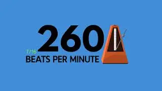 260 BPM 7/16 Metronome