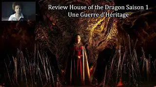 Une Guerre d'H&eacute;ritage - Review House of the Dragon Saison 1