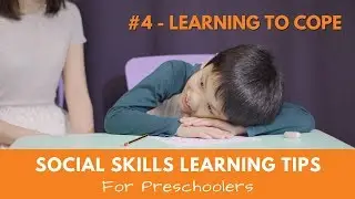 Social Skills Learning Tips For Preschoolers - #4 Learning to Cope
