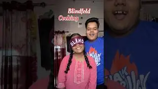 Blind fold cooking challenge #shorts