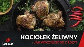 Jak wyczyścić kociołek żeliwny z rdzy? | Poradnik Landmann