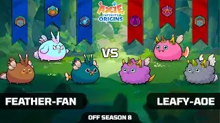 FEATHER-FAN vs LEAFY-AOE | TOP 100 | OFF SEASON 8 | AXIE INFINITY ORIGINS