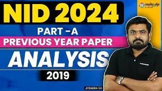 NID 2019 Previous Year Paper Analysis | In-Depth Analysis of (PART A) Paper | NID 2024 Exam