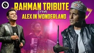 Rahman Tribute from Alex in Wonderland #HBDARRahman