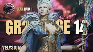 Velysium [Watcher of Realms] Gear Raid 2 Stage 14