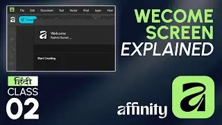 Affinity Designer Welcome Screen Explained In Hindi | Beginner Guide | Hindi | Class 2
