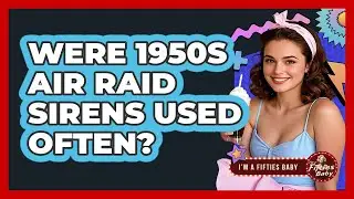 Were 1950s Air Raid Sirens Used Often?
