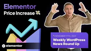 Elementor Price Increase, LatePoint Investment, and a Big Vulnerability - WordPress News Weekly