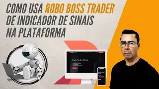 Como Usa Robo BOSS TRADER de Indicador de sinais [Simples e F&aacute;cil] Passo a Passo